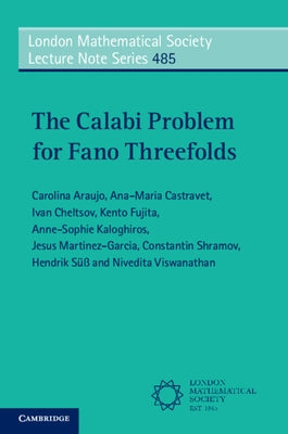 The Calabi Problem for Fano Threefolds by Araujo, Carolina