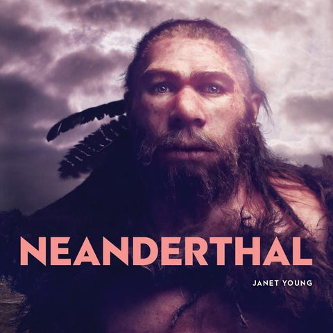 Neanderthals by Young, Janet