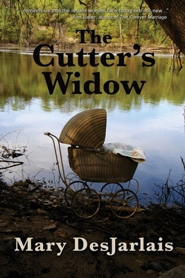 The Cutter's Widow by Desjarlais, Mary