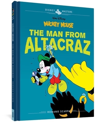 Walt Disney's Mickey Mouse: The Man from Altacraz: Disney Masters Vol. 17 by Scarpa, Romano