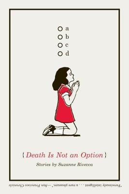 Death Is Not an Option by Rivecca, Suzanne