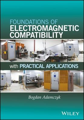 Foundations of Electromagnetic Compatibility by Adamczyk, Bogdan