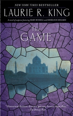 The Game: A Novel of Suspense Featuring Mary Russell and Sherlock Holmes by King, Laurie R.