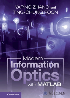 Modern Information Optics with MATLAB by Zhang, Yaping