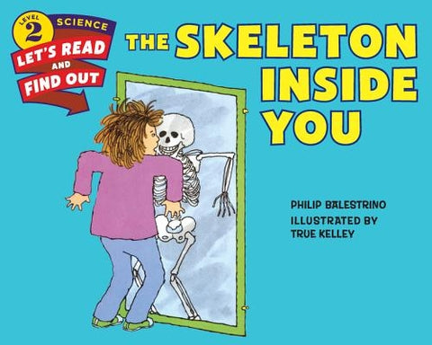 The Skeleton Inside You by Balestrino, Philip