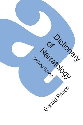 A Dictionary of Narratology by Prince, Gerald