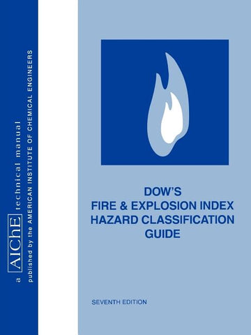 Dow's Fire and Explosion Index Hazard Classification Guide by American Institute of Chemical Engineers