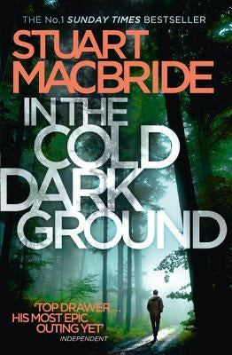 In the Cold Dark Ground by MacBride, Stuart