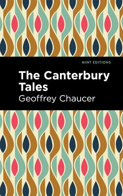 The Canterbury Tales by Chaucer, Geoffrey