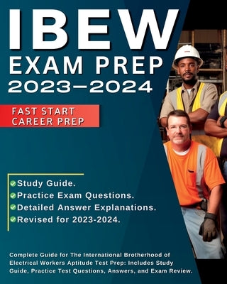 IBEW Test Prep 2024-2025: International Brotherhood of Electrical Workers Complete Exam Prep. IBEW Aptitude Test Prep with Study Guide and Pract by Thuul, Jahmes