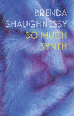 So Much Synth by Shaughnessy, Brenda