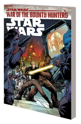 Star Wars Vol. 3: War of the Bounty Hunters by Soule, Charles