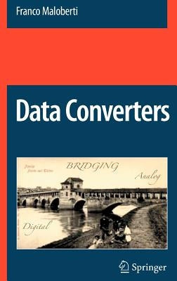 Data Converters by Maloberti, Franco