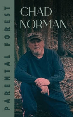 Parental Forest by Norman, Chad