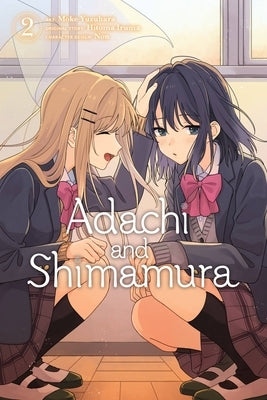 Adachi and Shimamura, Vol. 2 (Manga) by Iruma, Hitoma