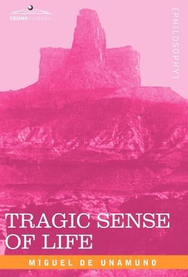 Tragic Sense of Life by De Unamuno, Miguel