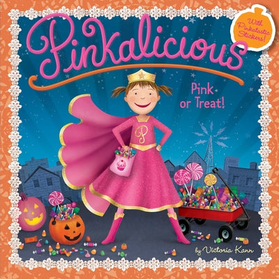 Pinkalicious: Pink or Treat!: A Halloween Book for Kids by Kann, Victoria