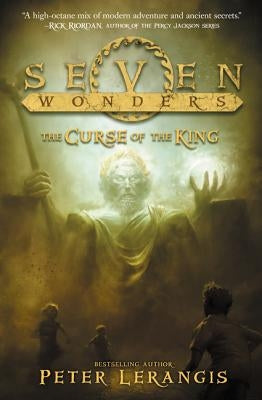 Seven Wonders Book 4: The Curse of the King by Lerangis, Peter