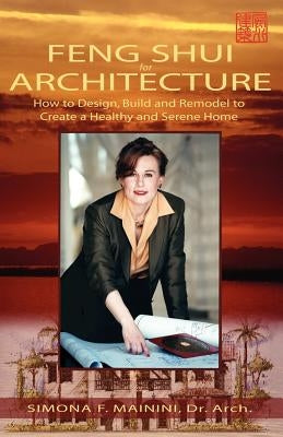 Feng Shui for Architecture by Mainini, Simona F.