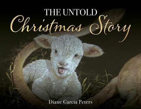 The Untold Christmas Story by Peters, Diane Garcia