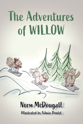 The Adventures of Willow by McDougall, Norm