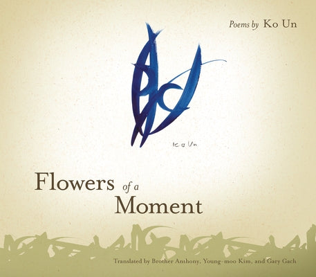 Flowers of a Moment by Un, Ko