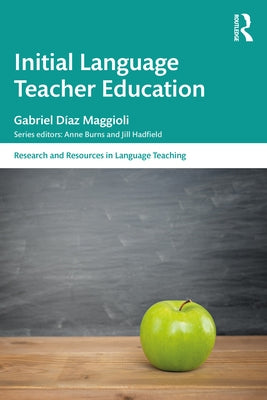 Initial Language Teacher Education by DÃ­az Maggioli, Gabriel