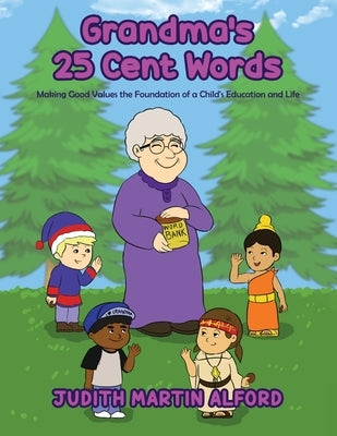 Grandma's 25 Cent Words by Alford, Judith Martin