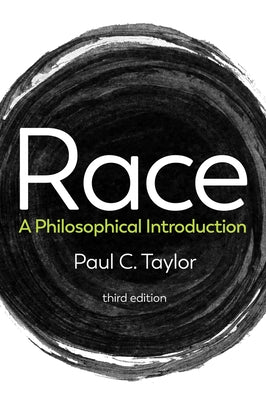 Race: A Philosophical Introduction by Taylor, Paul C.