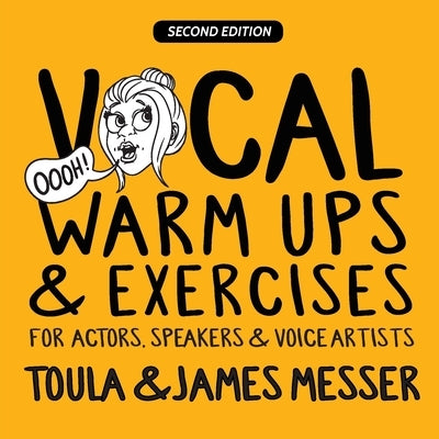 Vocal Warm Ups & Exercises For Actors, Speakers & Voice Artists by Mavridou-Messer, Toula