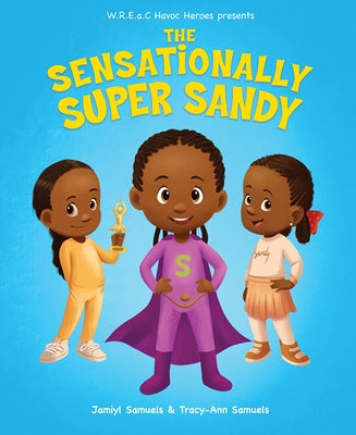 The Sensationally Super Sandy by Samuels Jamiyl