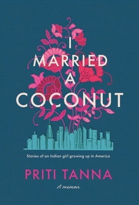 I Married a Coconut by Tanna, Priti