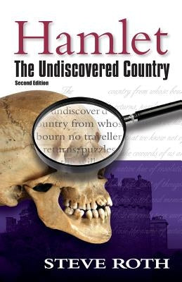 Hamlet: The Undiscovered Country, Second Edition by Roth, Steve