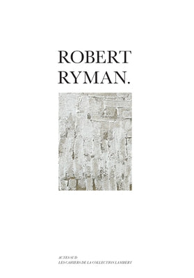 Robert Ryman by Ryman, Robert