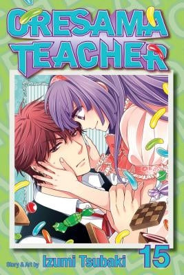 Oresama Teacher, Vol. 15 by Tsubaki, Izumi