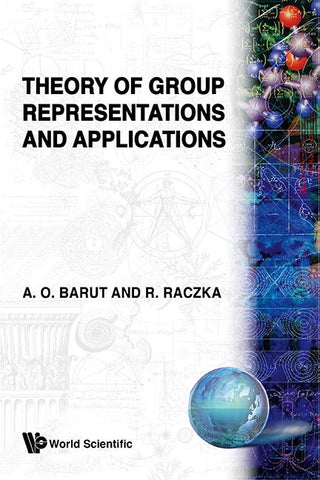 Theory of Group Representation & Appli by A. Barut, R. Raczka