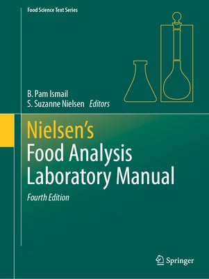 Nielsen's Food Analysis Laboratory Manual by Ismail, B. Pam