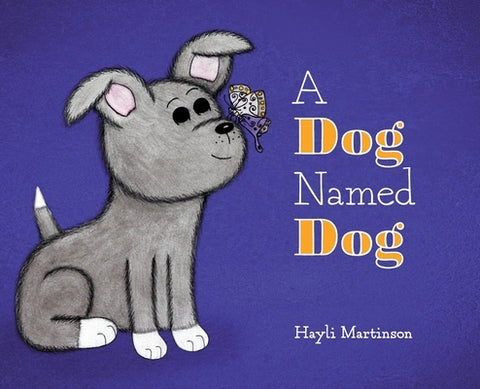 A Dog Named Dog by Martinson, Hayli