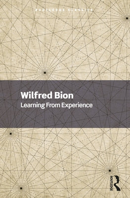 Learning From Experience by Bion, Wilfred