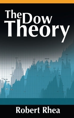 The Dow Theory by Rhea, Robert