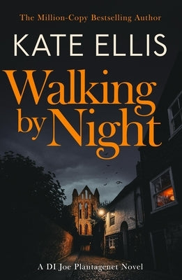 Walking by Night: Book 5 in the Joe Plantagenet Series by Ellis, Kate