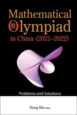 Math Olympiad Chn (2021-2022) by Bin Xiong