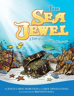 The Sea Jewel: A Tale of the Hidden Treasure by Margolin, Joyce