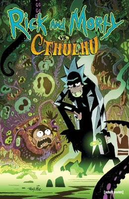 Rick and Morty: vs. Cthulhu by Zub, Jim