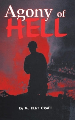 The Agony of Hell by Craft, W. Bert