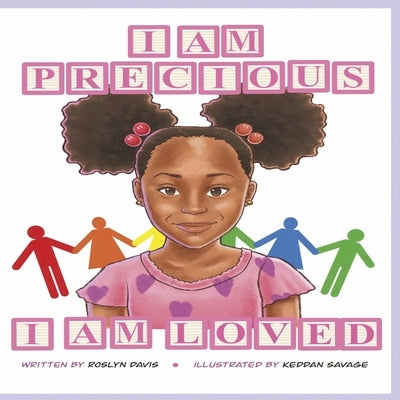 I Am Precious, I Am Loved by Davis, Roslyn