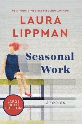 Seasonal Work LP by Lippman, Laura