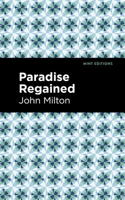 Paradise Regained by Milton, John