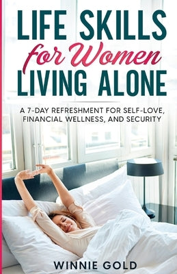 Life Skills for Women Living Alone by Gold, Winnie