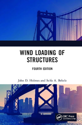 Wind Loading of Structures by Holmes, John D.